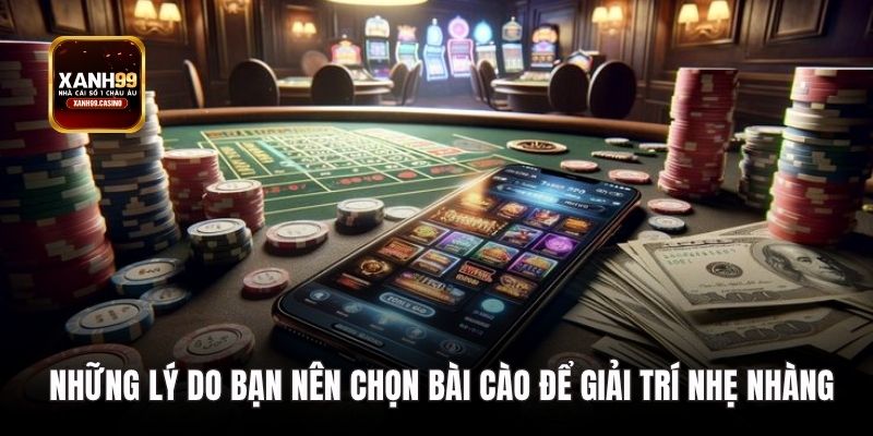 Những lý do bạn nên chọn bài cào để giải trí nhẹ nhàng