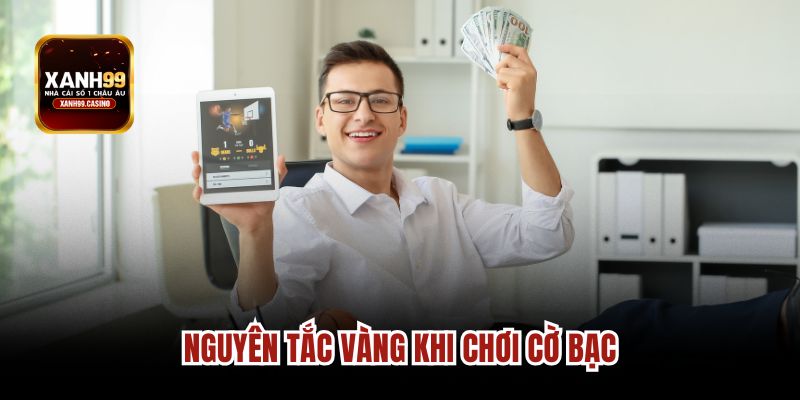 Luôn ghi nhớ nguyên tắc vàng khi tham gia vào cuộc đỏ đen