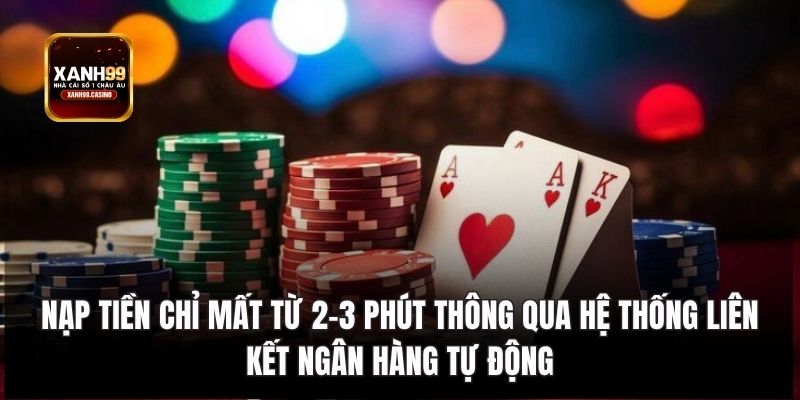 Nạp tiền chỉ mất từ 2–3 phút thông qua hệ thống