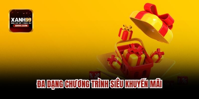 Đa dạng chương trình siêu khuyến mãi giới thiệu Xanh99