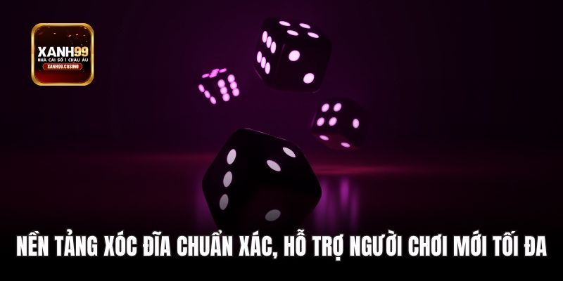 Nền tảng xóc đĩa chuẩn xác, hỗ trợ người chơi mới tối đa